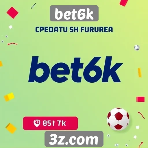 Bet6k oferece promoções atrativas para novos usuários